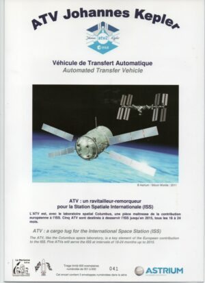 Vol 200 - Encart ATV 2 "Johannes Kepler" - contenant 3 enveloppes (Station poursuite DGA Pluguffan 17/02/2011, Amarrage ATV 2 à l'ISS 24/02/2011, Enveloppe embarquée sur ATV 2 via ISS Retour par navette Atlantis 21/07/2011.)