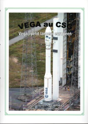 Lancement VEGA vv01 à vv06 - avec 7 fiches techniques présentation lanceur - 13 fiches techniques lancement 1 à 6 - 6 enveloppes SEP tir vega - C 48 - ref 9200024